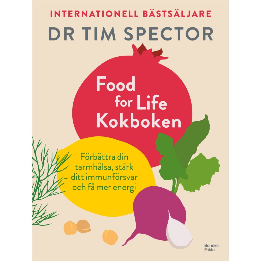 Tim Spector Food for life – kokboken (inbunden)