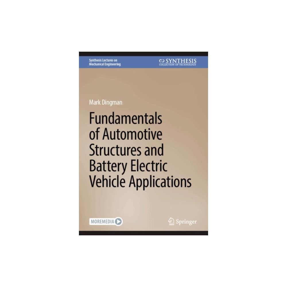 Springer International Publishing AG Fundamentals of Automotive Structures and Battery Electric Vehicle Applications (inbunden, eng)