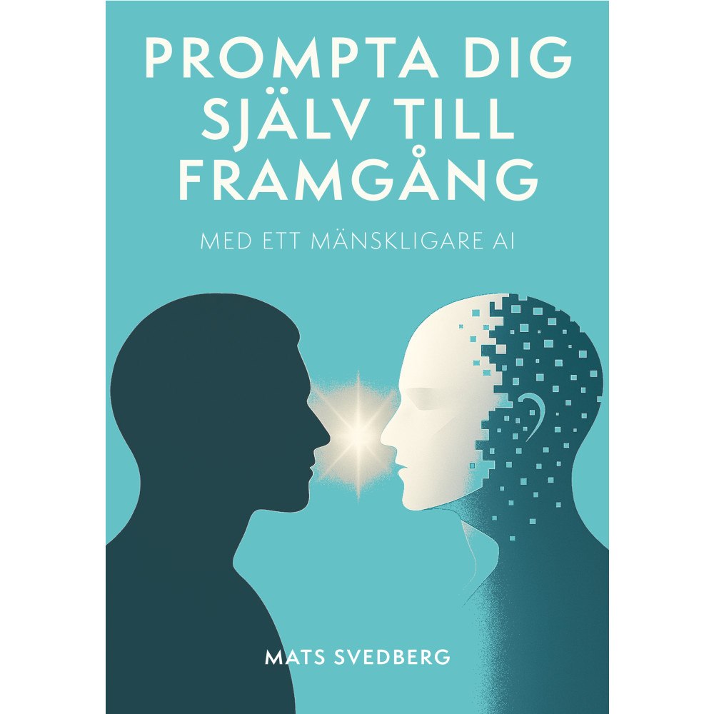 MTI Musik Prompta dig själv till framgång : med ett mänskligare AI (häftad)