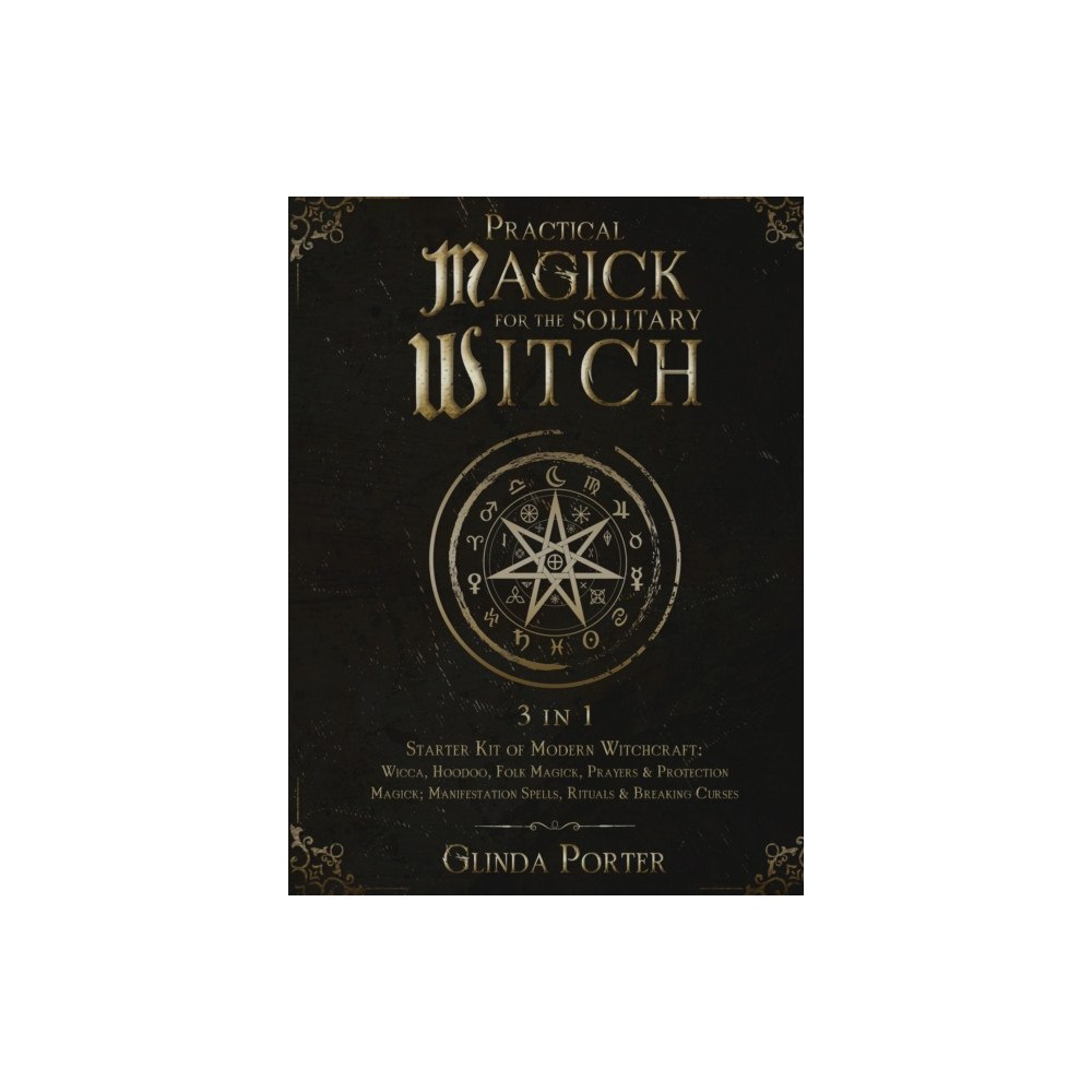 Glinda Porter Practical Magick for the Solitary Witch (3 in 1) (inbunden, eng)