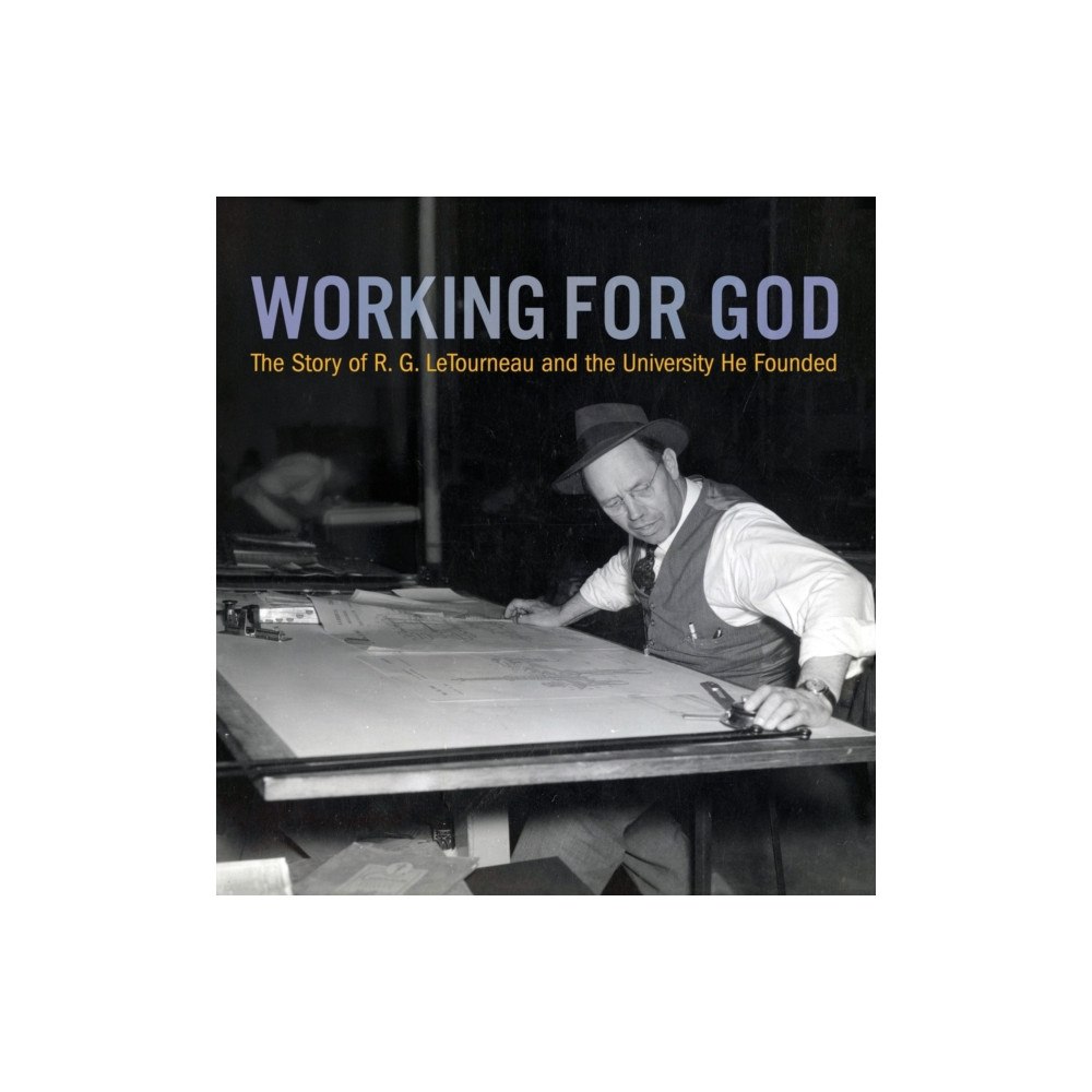 Letourneau University Press Working for God (häftad, eng)