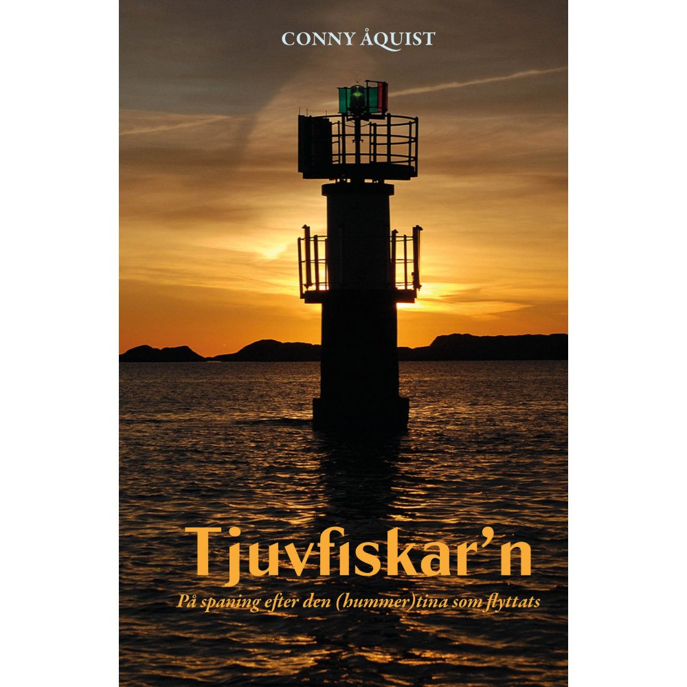 Conny Åqvist Tjuvfiskar'n : på spaning efter den (hummer)tina som flyttats (bok, storpocket)