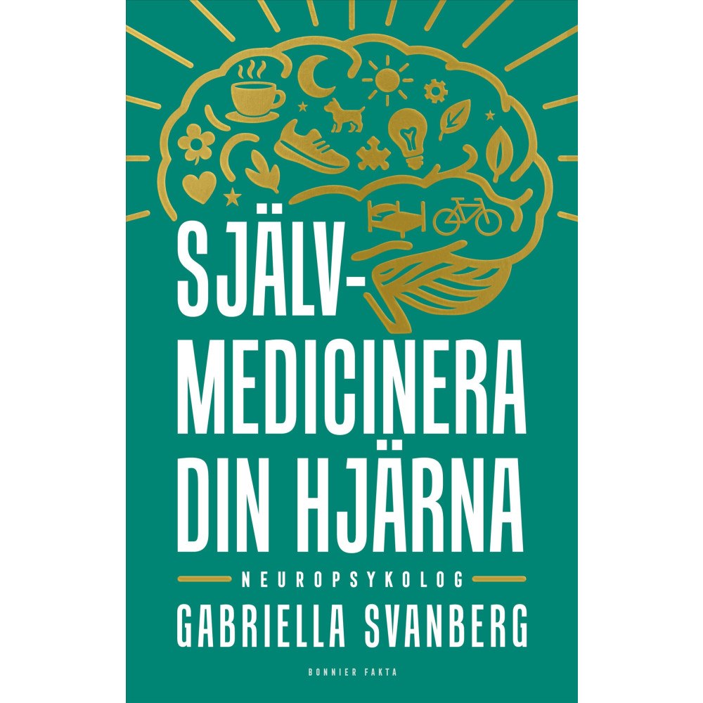Gabriella Svanberg Självmedicinera din hjärna (bok, kartonnage)