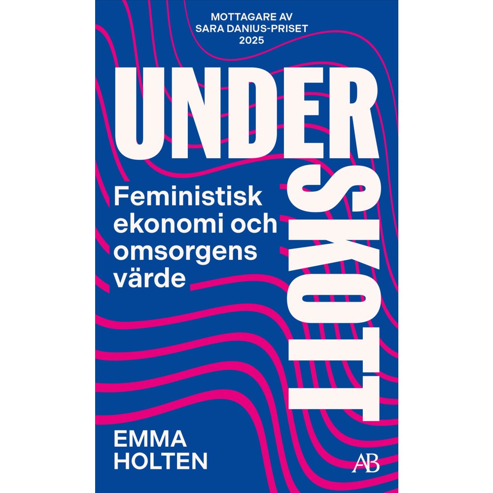 Emma Holten Underskott : omsorgens ekonomiska värde (pocket)