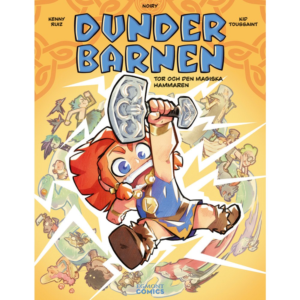 Kid Toussaint Dunderbarnen: Tor och den magiska hammaren (häftad)