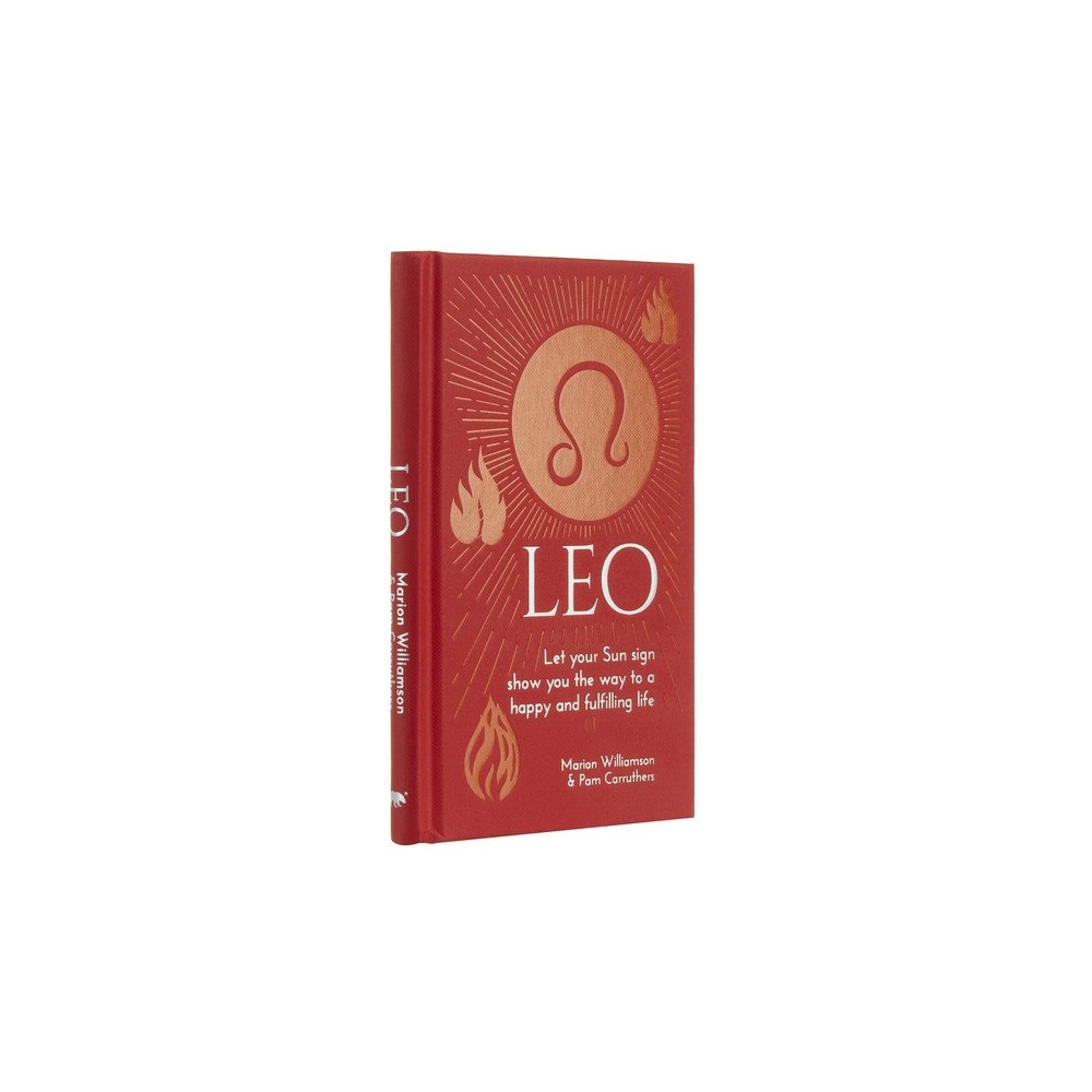 Marion Williamson Leo: Let Your Sun Sign Show You the Way to a Happy and Fulfilling (inbunden, eng)