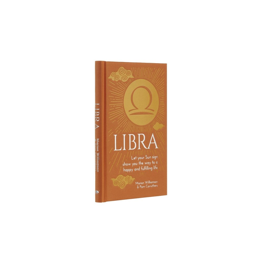 Marion Williamson Libra: Let Your Sun Sign Show You the Way to a Happy and Fulfillin (inbunden, eng)