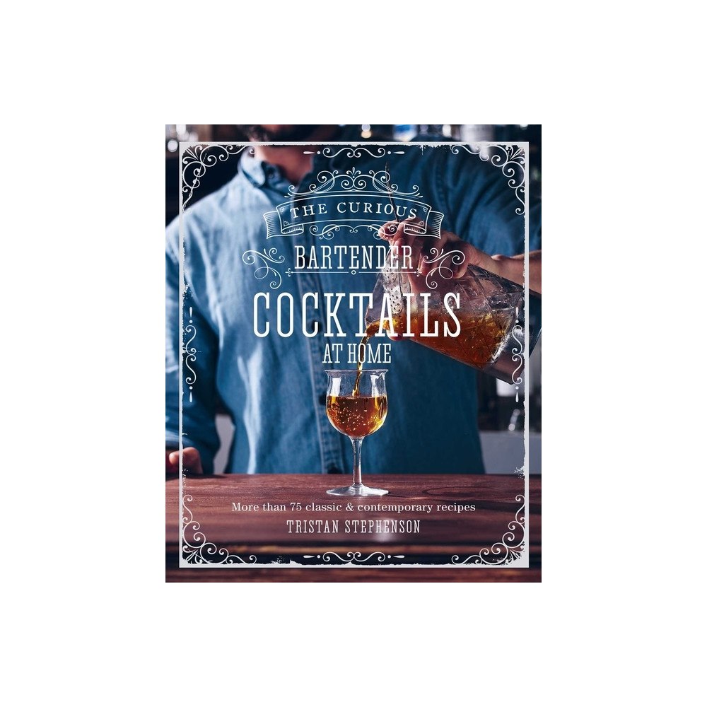Ryland Peters & Small and CICO Books UK The Curious Bartender: Cocktails At Home (inbunden, eng)