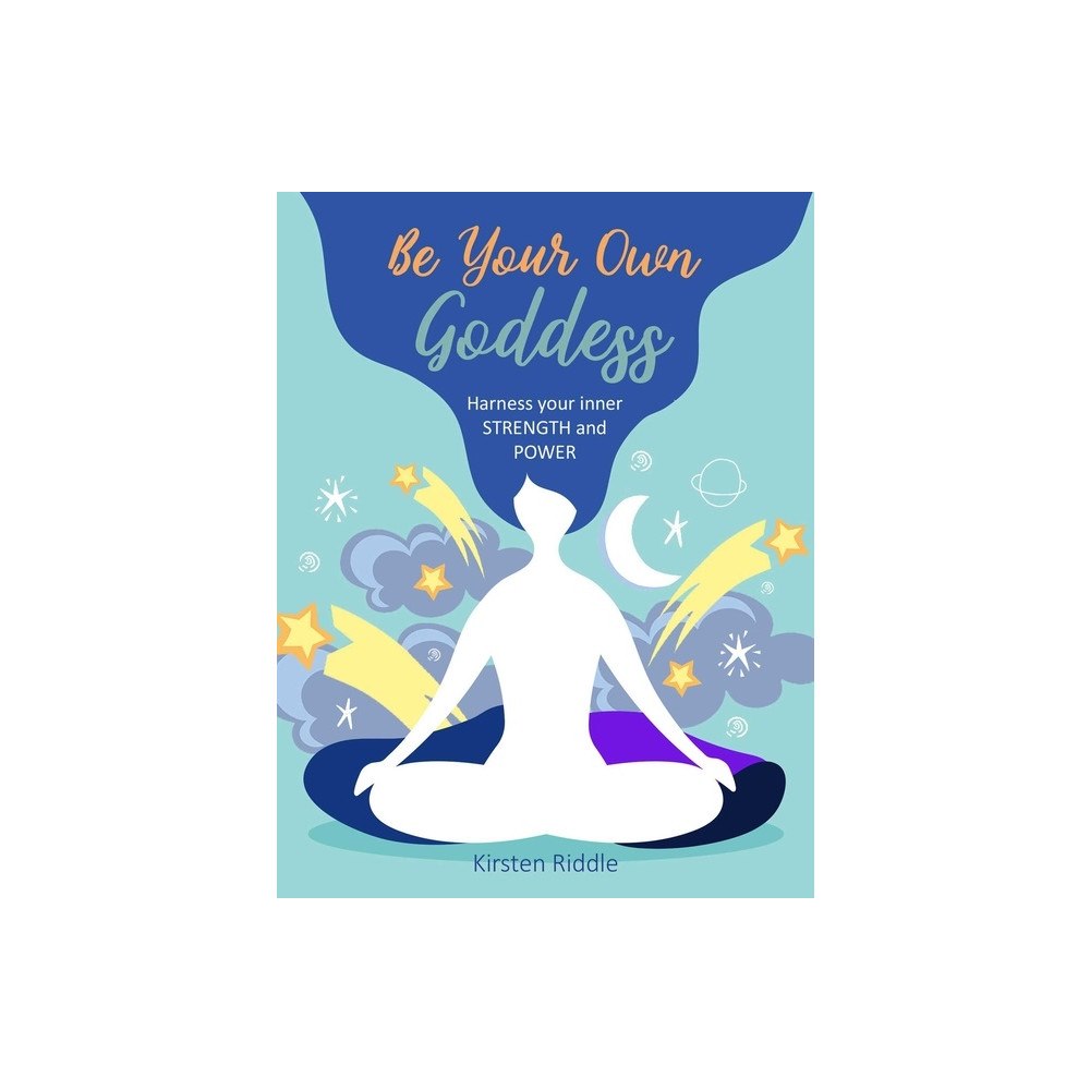 Ryland Peters & Small and CICO Books UK Be Your Own Goddess (inbunden, eng)