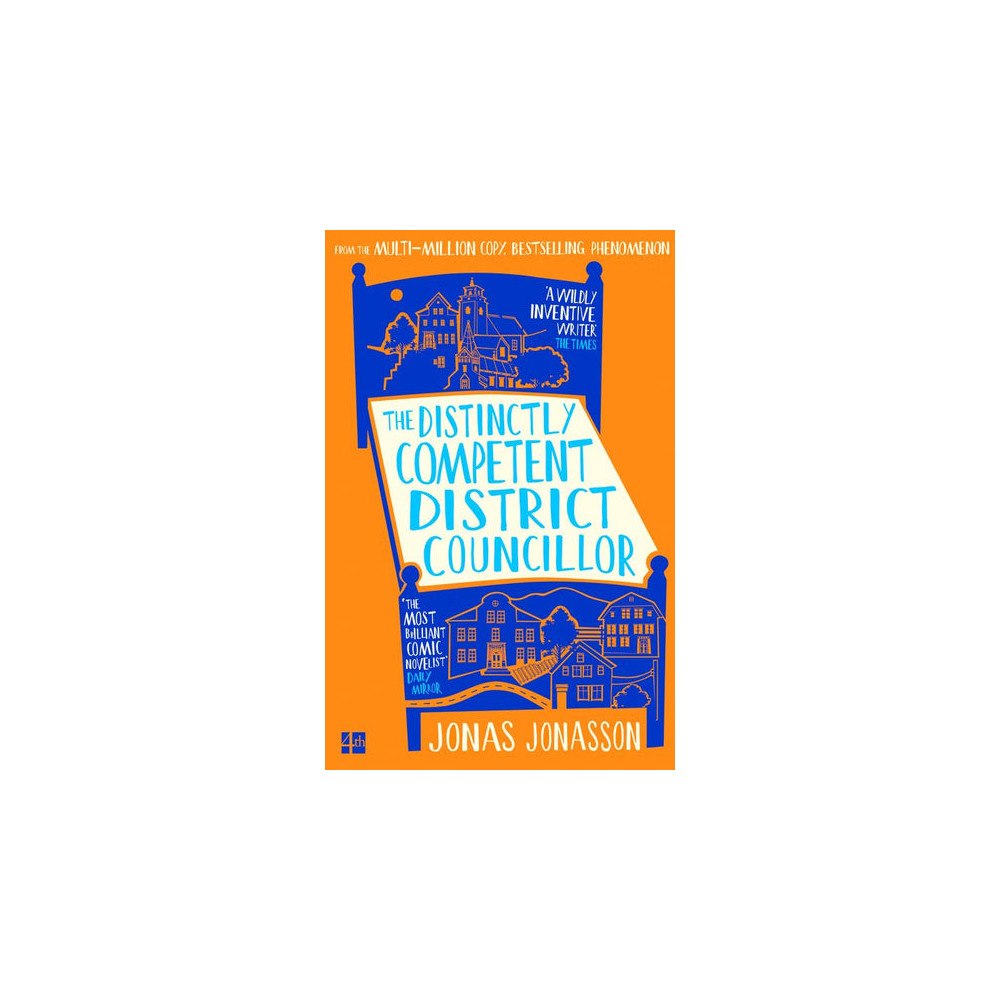 Jonas Jonasson The Distinctly Competent District Councillor (pocket, eng)