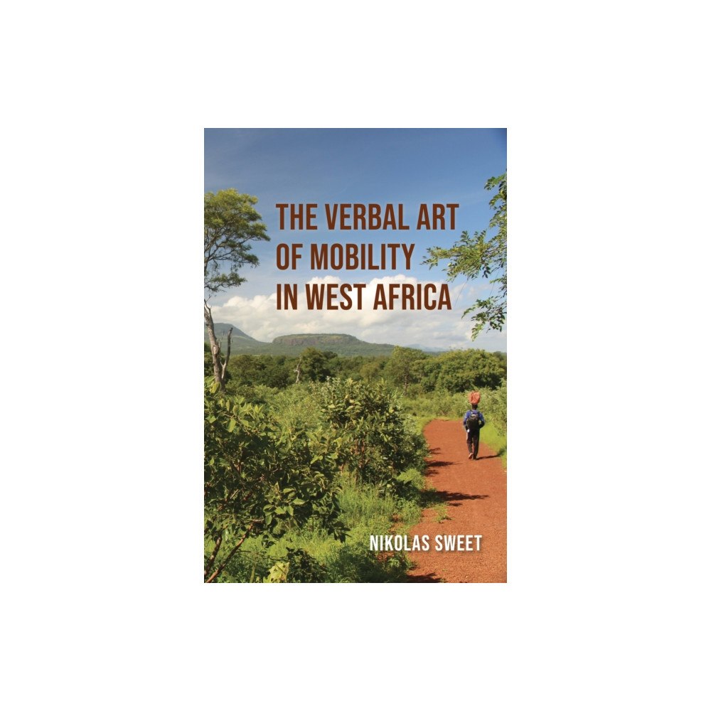 Indiana university press The Verbal Art of Mobility in West Africa (häftad, eng)
