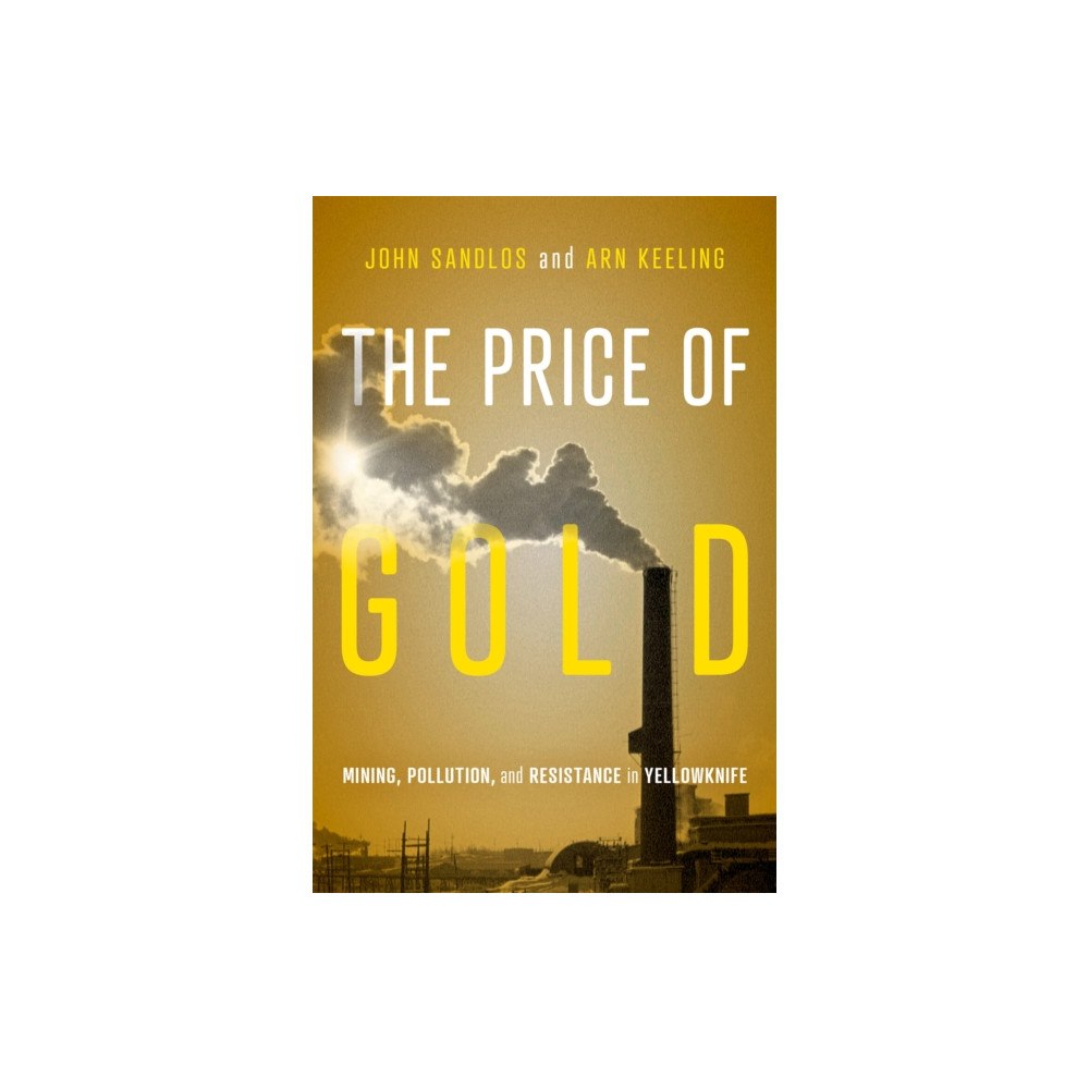 McGill-Queen's University Press The Price of Gold (häftad, eng)