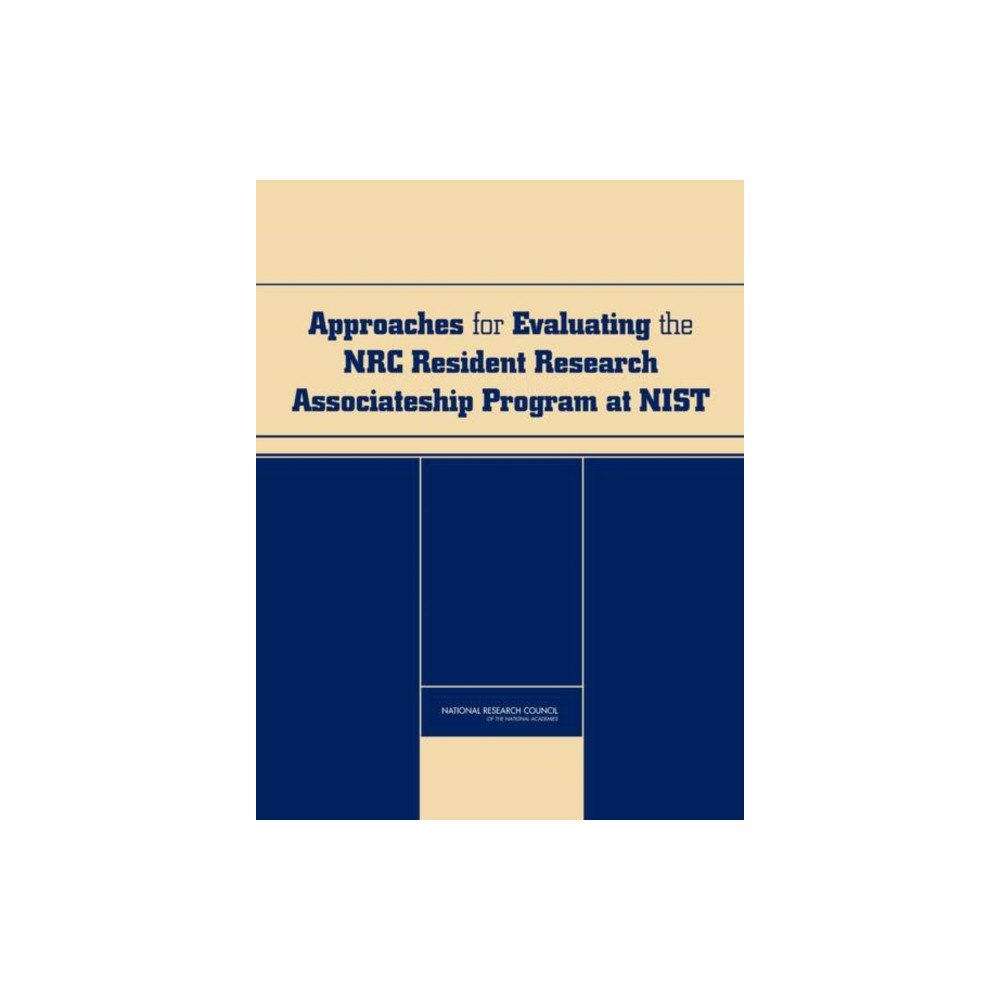 National Academies Press Approaches for Evaluating the NRC Resident Research Associateship Program at NIST (häftad, eng)