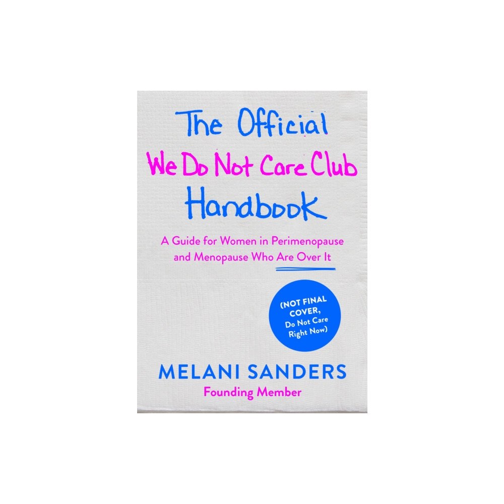 HarperCollins Publishers The Official We Do Not Care Club Handbook (inbunden, eng)