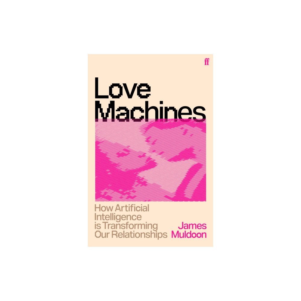 Faber & Faber Love Machines (häftad, eng)