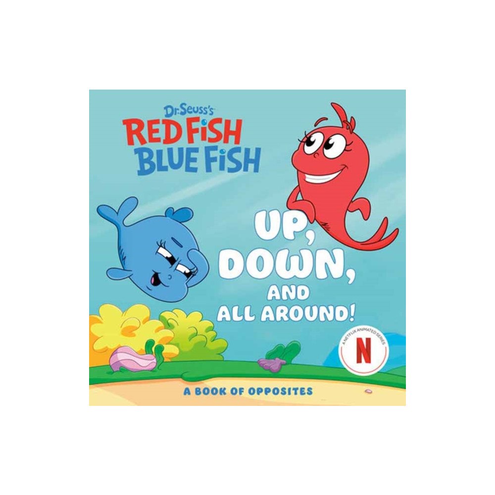Random House USA Inc Up, Down, and All Around: A Book of Opposites (Dr. Seuss's Red Fish, Blue Fish) (bok, board book, eng)