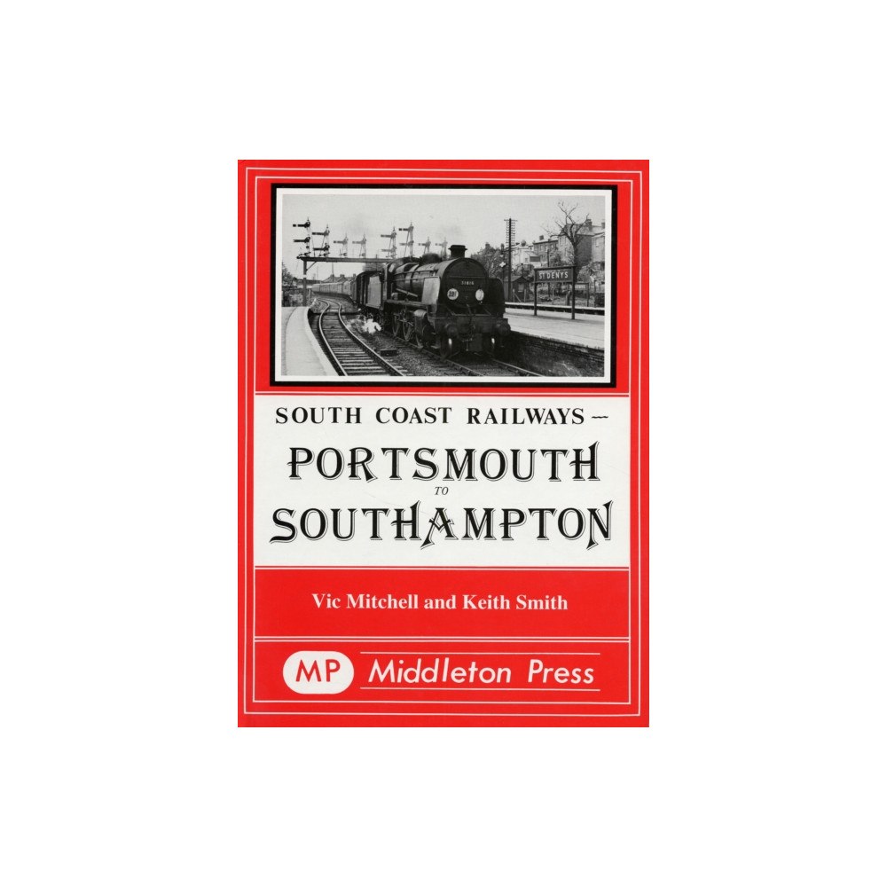 Middleton Press Portsmouth to Southampton (inbunden, eng)