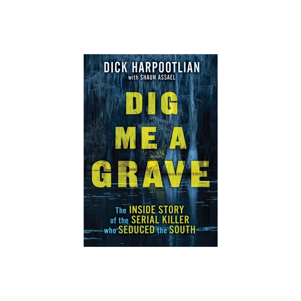 Citadel Press Inc.,U.S. Dig Me a Grave (inbunden, eng)
