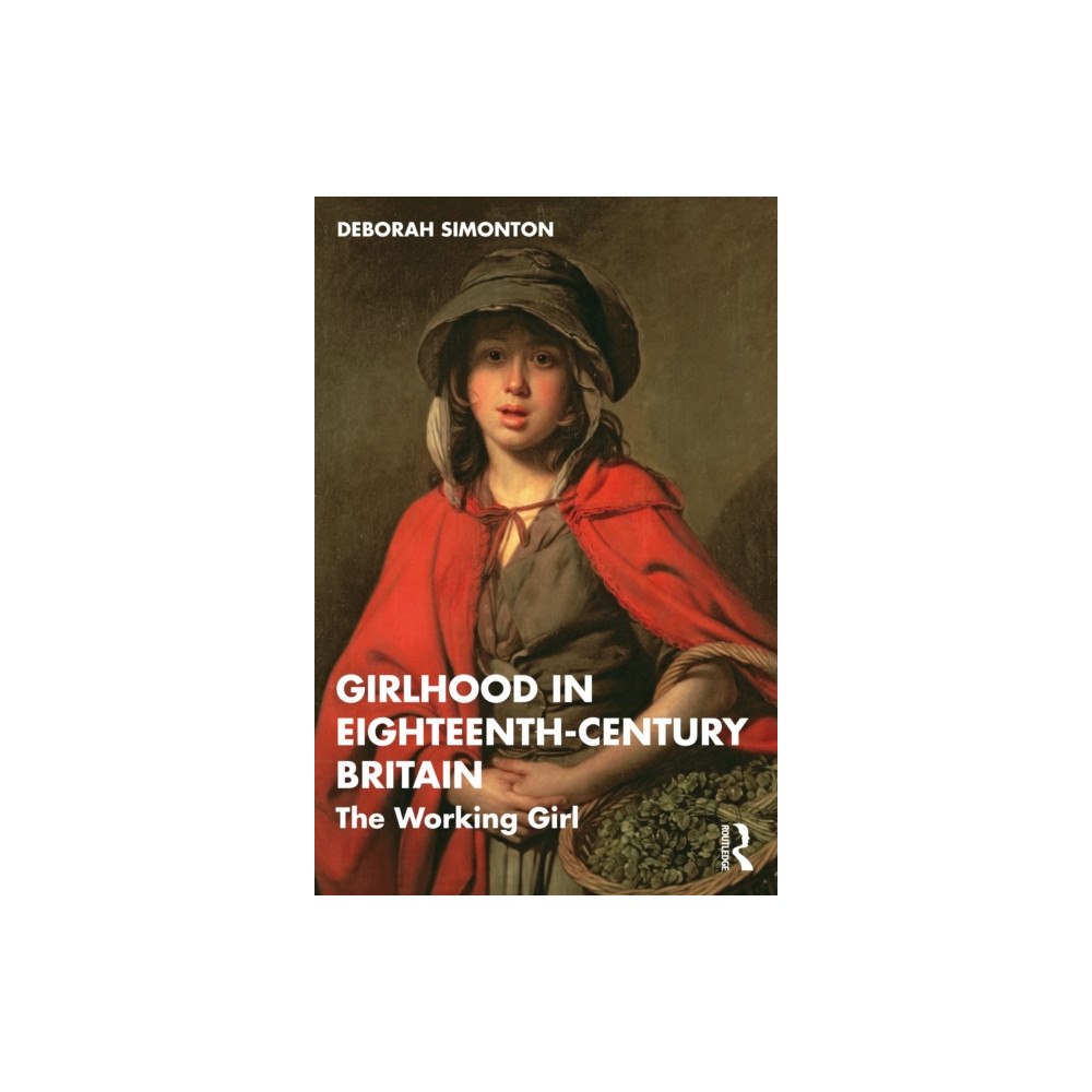 Taylor & francis ltd Girlhood in Eighteenth-Century Britain (häftad, eng)
