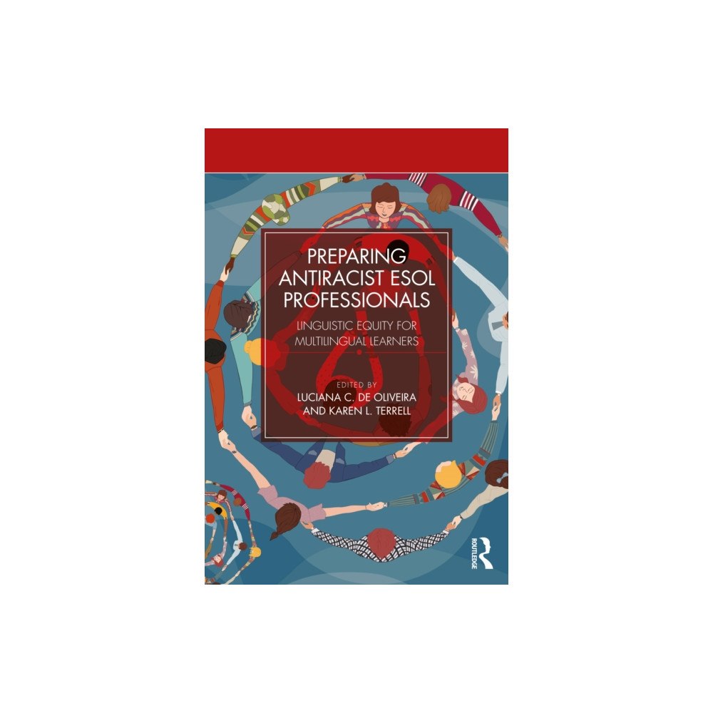 Taylor & francis ltd Preparing Antiracist ESOL Professionals (häftad, eng)