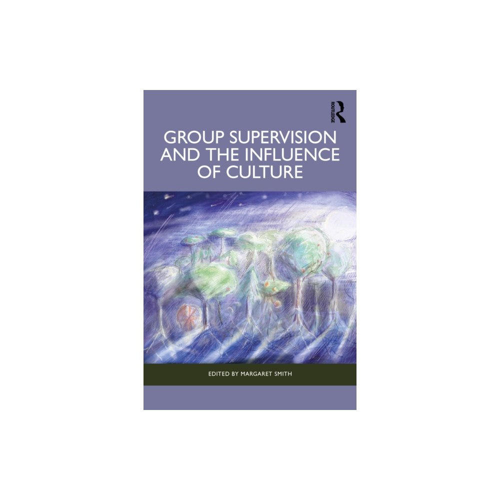 Taylor & francis ltd Group Supervision and the Influence of Culture (häftad, eng)