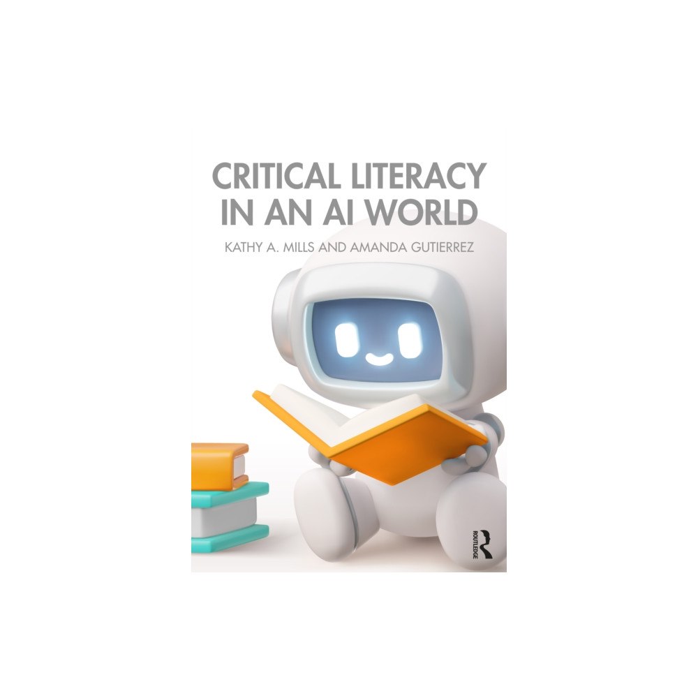 Taylor & francis ltd Critical Literacy in an AI World (häftad, eng)
