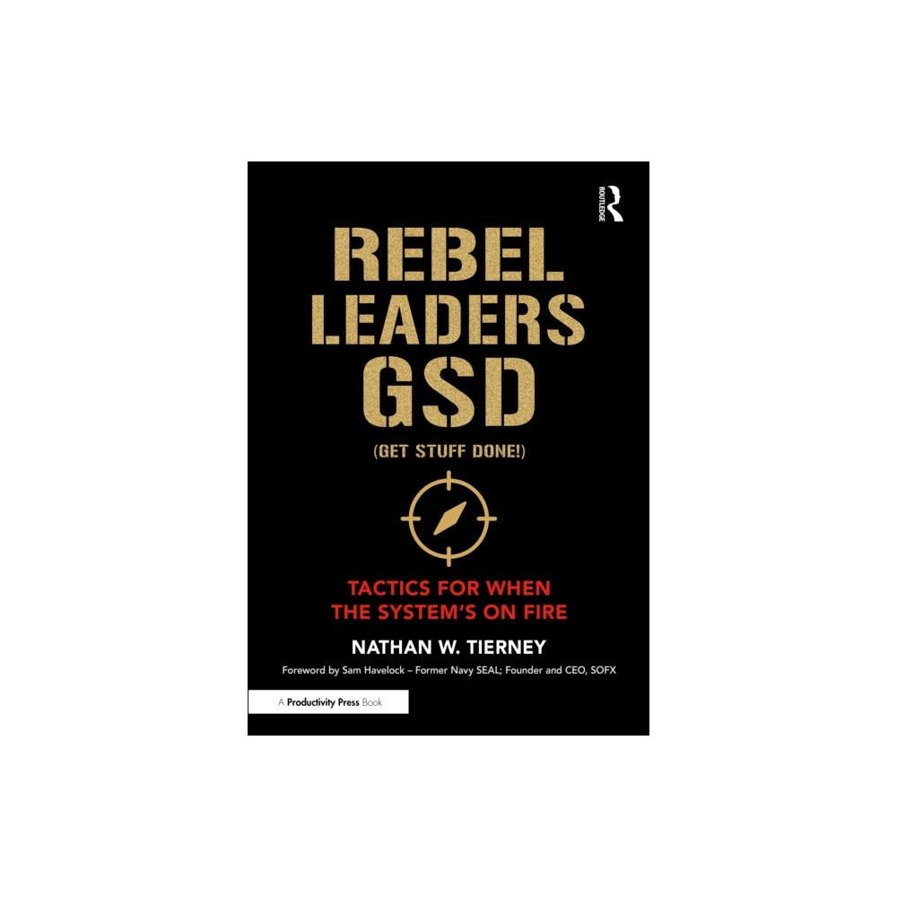 Taylor & francis ltd Rebel Leaders GSD (Get Stuff Done!) (häftad, eng)