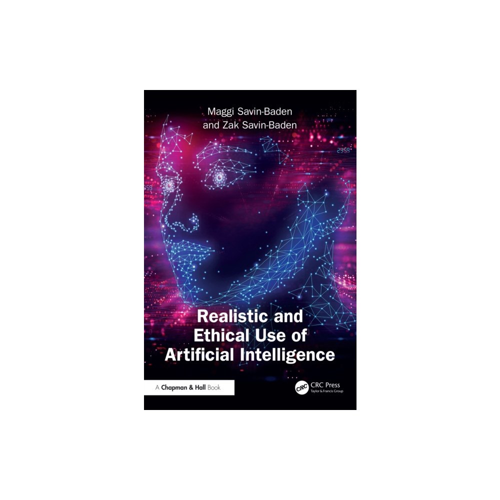 Taylor & francis ltd Realistic and Ethical Use of Artificial Intelligence (häftad, eng)