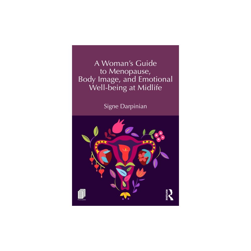Taylor & francis ltd A Woman's Guide to Menopause, Body Image, and Emotional Well-being at Midlife (häftad, eng)