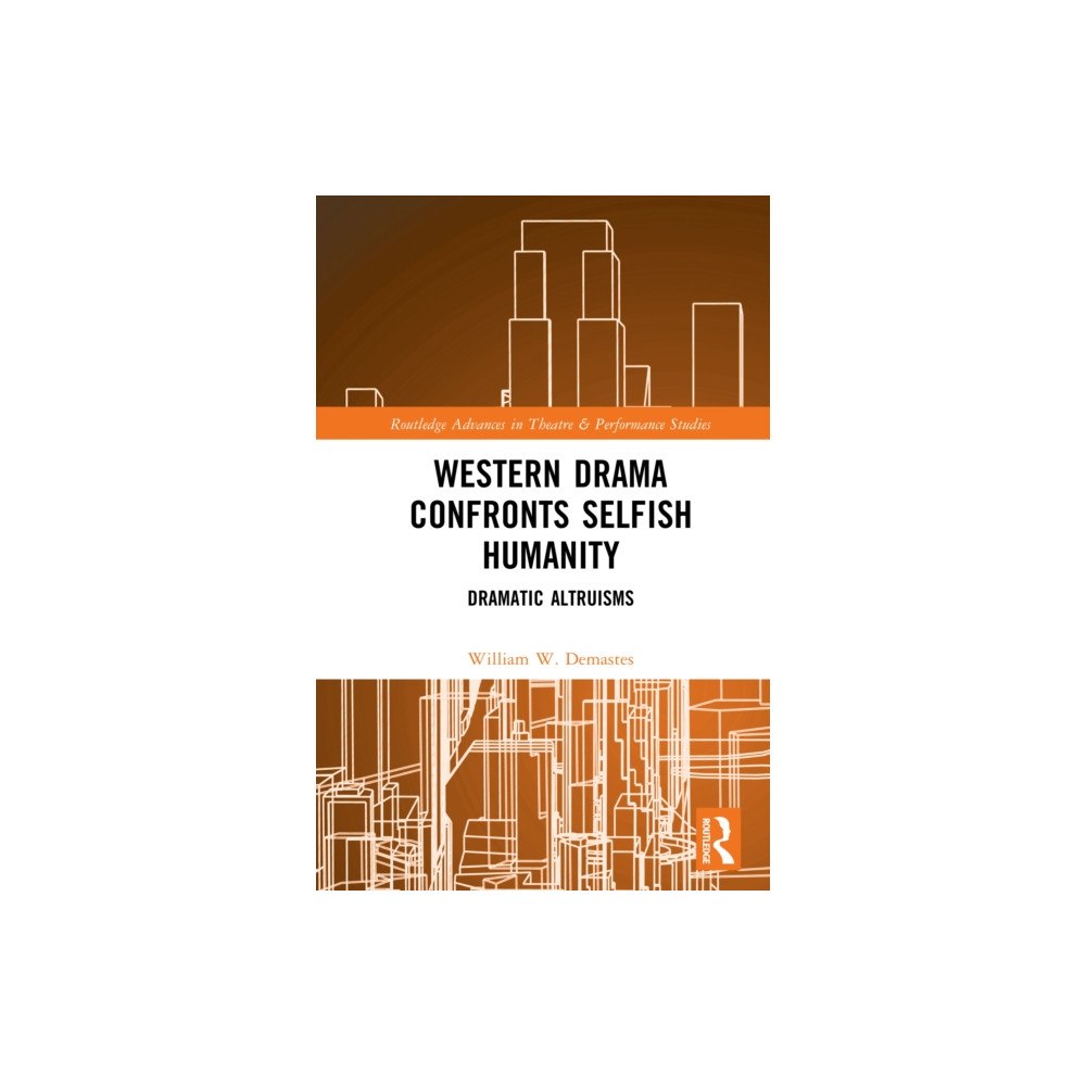 Taylor & francis ltd Western Drama Confronts Selfish Humanity (inbunden, eng)