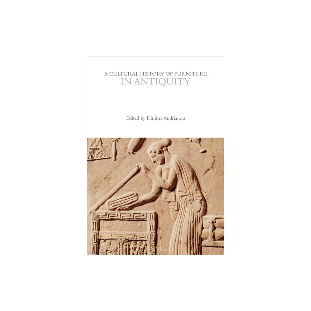 Bloomsbury Publishing PLC A Cultural History of Furniture in Antiquity (häftad, eng)