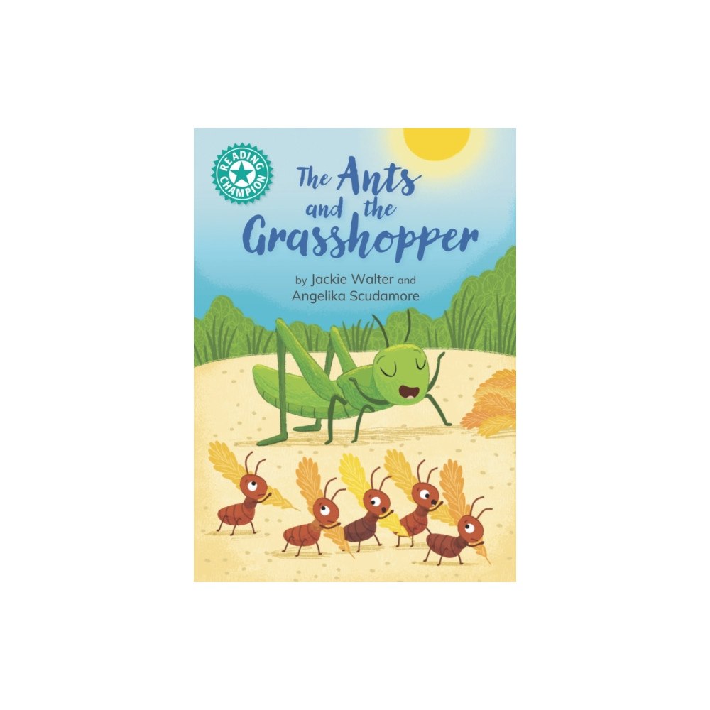 Hachette Children's Group Reading Champion: The Ants and the Grasshopper (häftad, eng)
