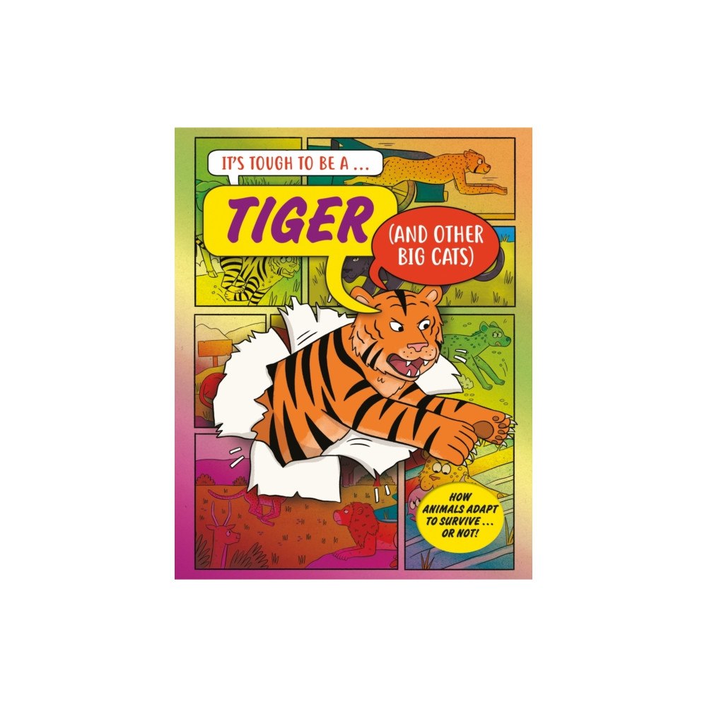 Hachette Children's Group It’s Tough to Be: A Tiger (and Other Cats) (inbunden, eng)