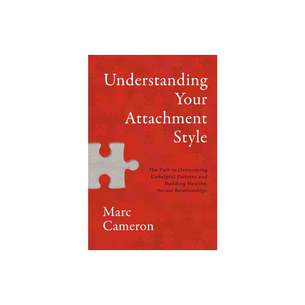 Little, Brown & Company Understanding Your Attachment Style (inbunden, eng)