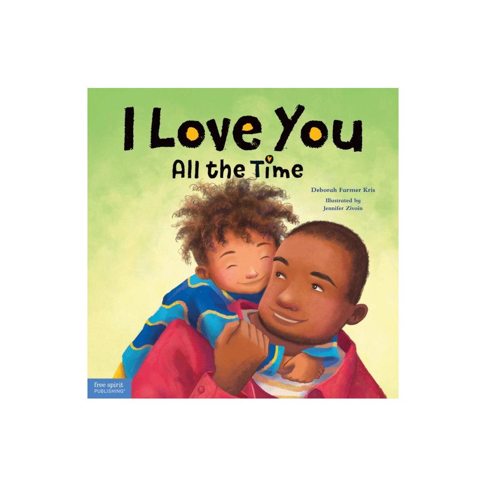 Teacher Created Materials, Inc I Love You All the Time (inbunden, eng)