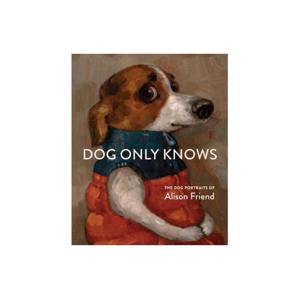 Workman Publishing Dog Only Knows (inbunden, eng)