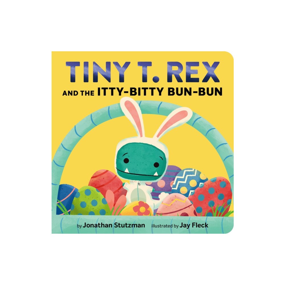 Chronicle Books Tiny T. Rex and the Itty-Bitty Bun-Bun (bok, board book, eng)