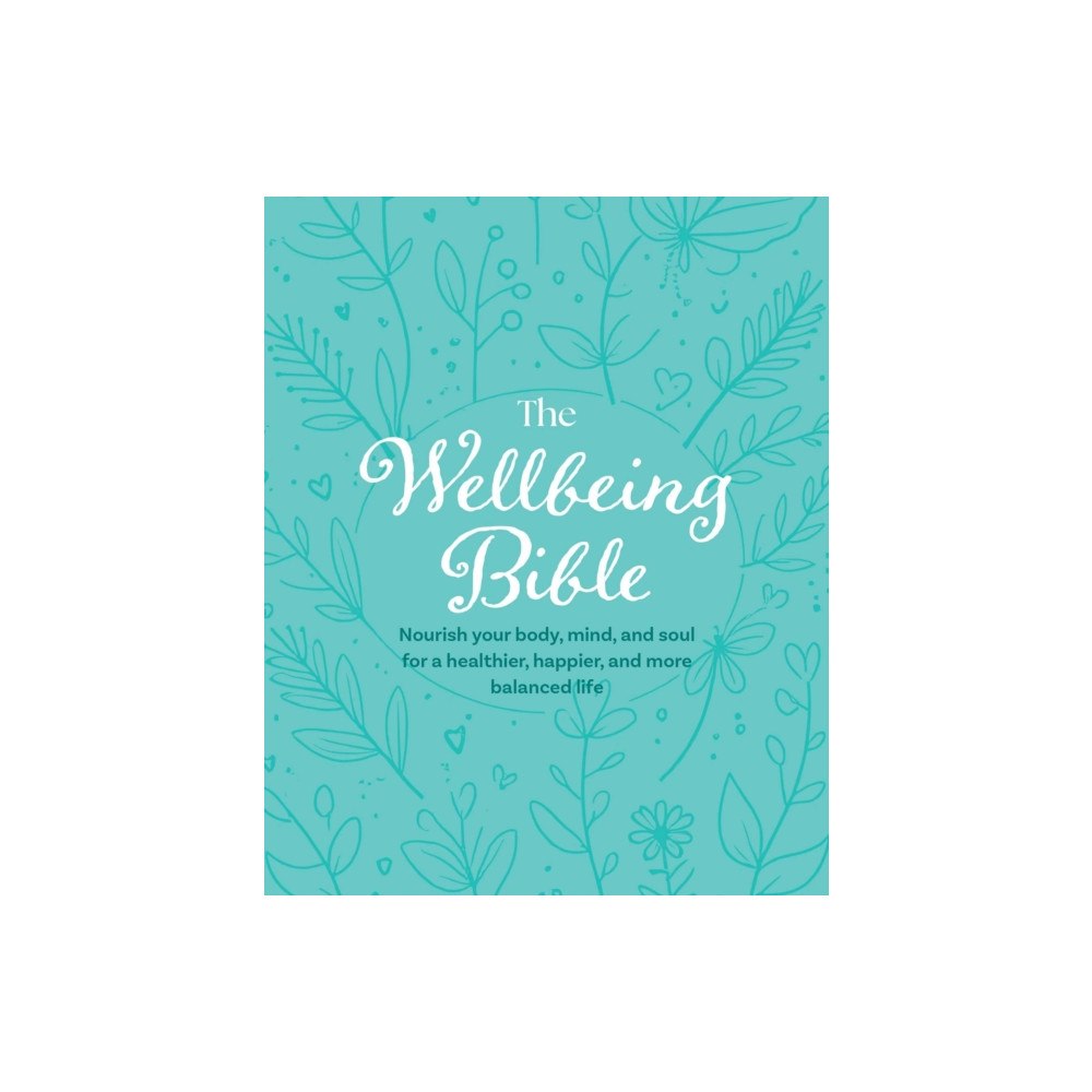 Ryland, Peters & Small Ltd The Wellbeing Bible (inbunden, eng)