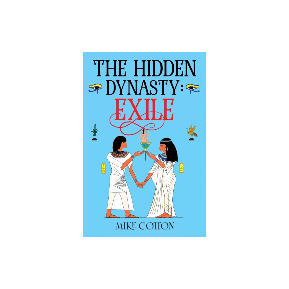 Pegasus Elliot Mackenzie Publishers The Hidden Dynasty: Exile (häftad, eng)