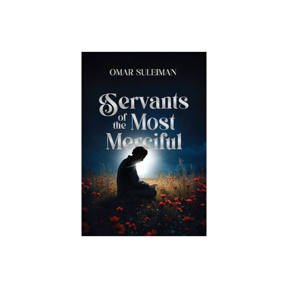 Kube Publishing Ltd Servants of the Most Merciful (inbunden, eng)