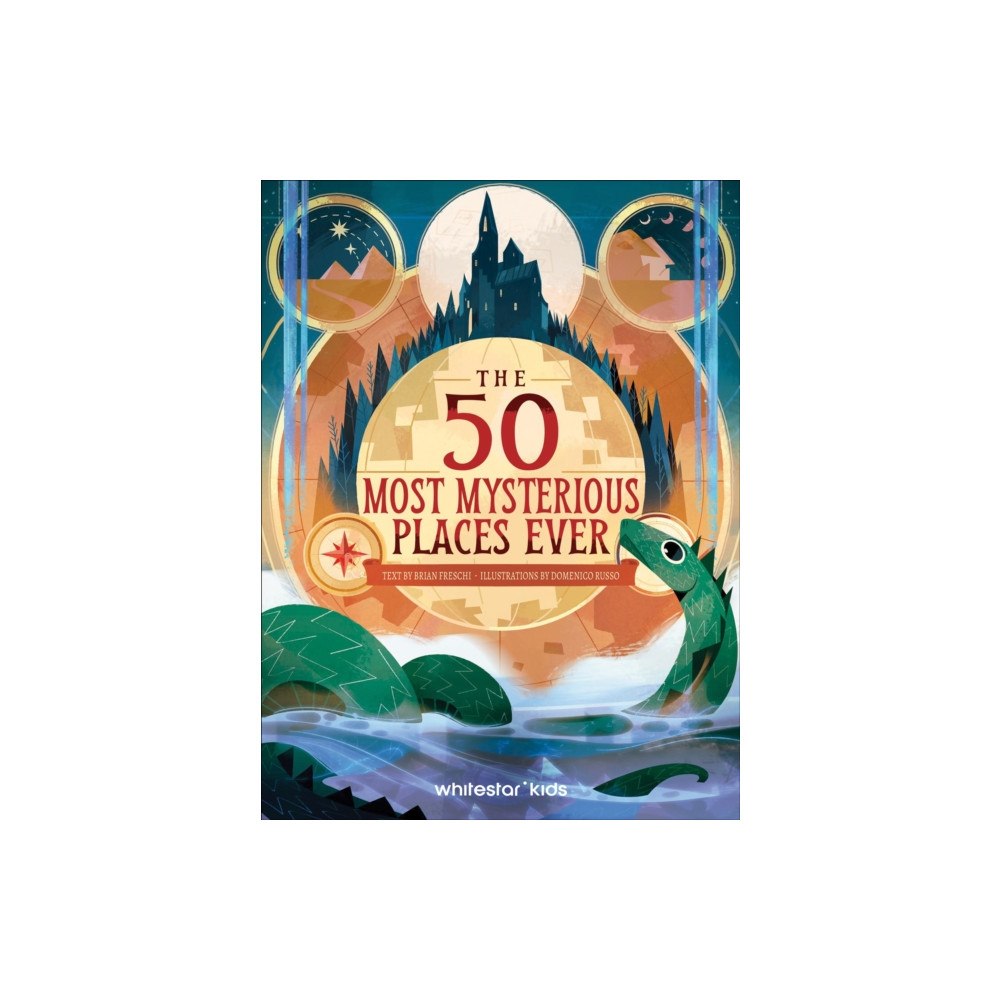 White Star The 50 Most Mysterious Places Ever (inbunden, eng)