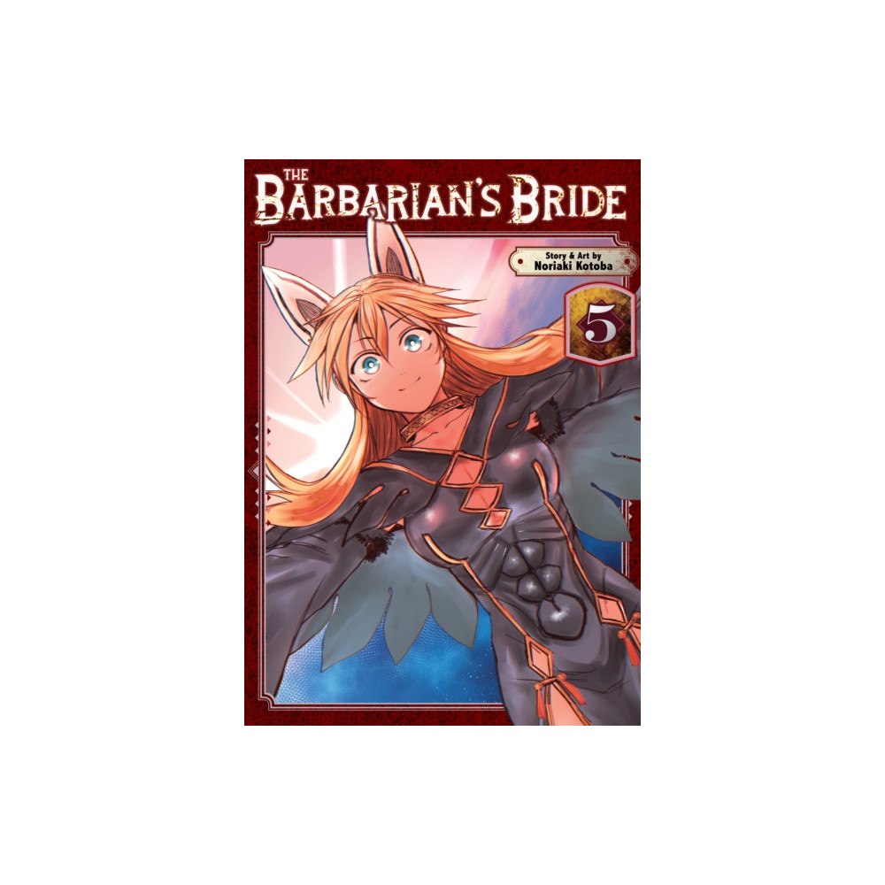 Seven Seas Entertainment, LLC The Barbarian's Bride Vol. 5 (häftad, eng)