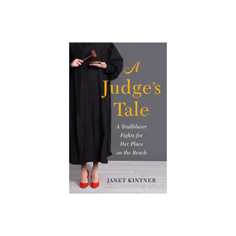 She Writes Press A Judge's Tale (häftad, eng)