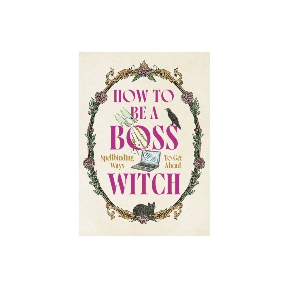 Headline Publishing Group How to Be a Boss Witch (inbunden, eng)