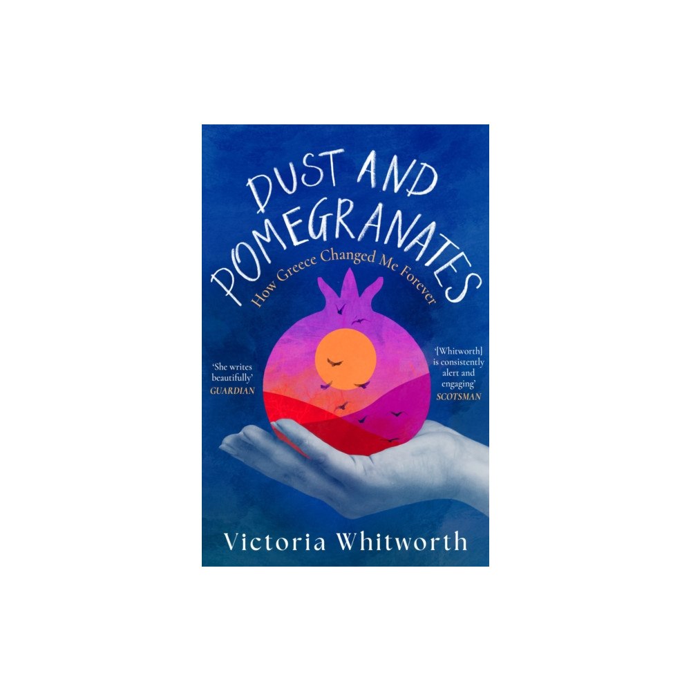 Bloomsbury Publishing PLC Dust and Pomegranates (häftad, eng)