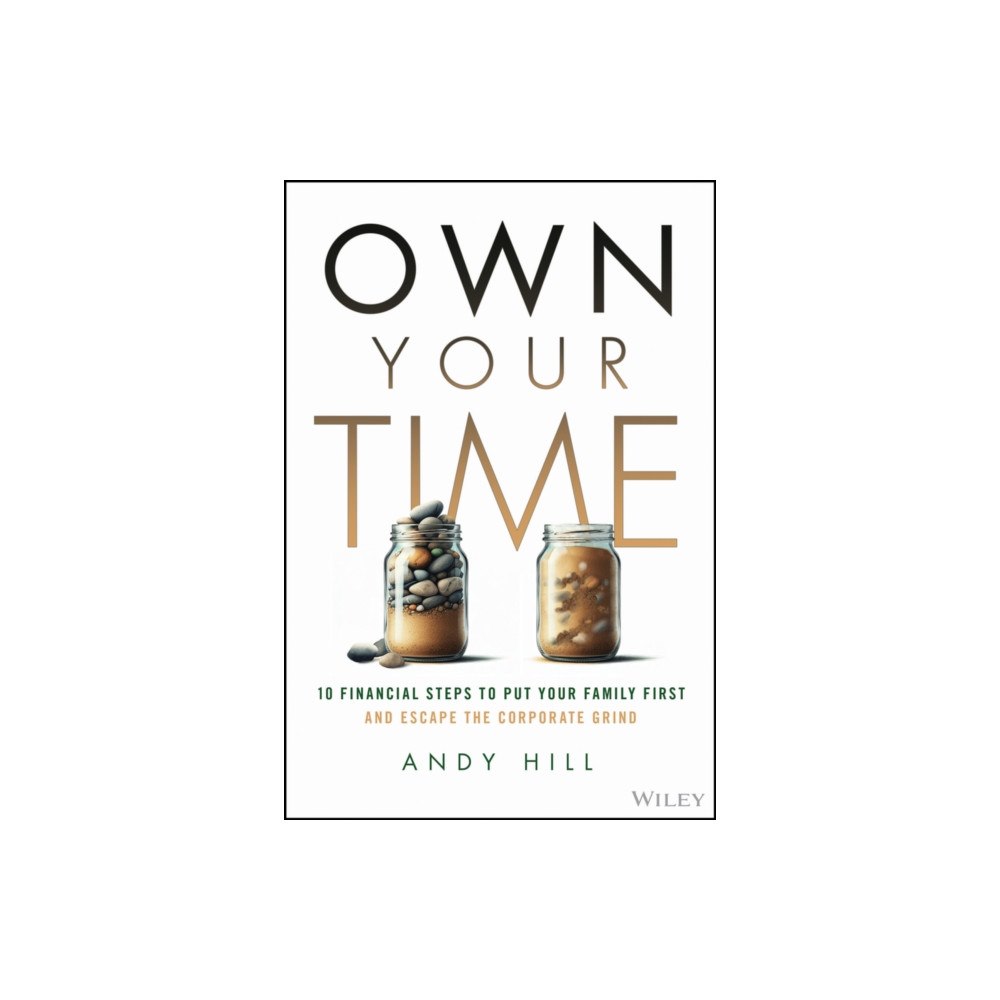 John Wiley & Sons Inc Own Your Time (inbunden, eng)