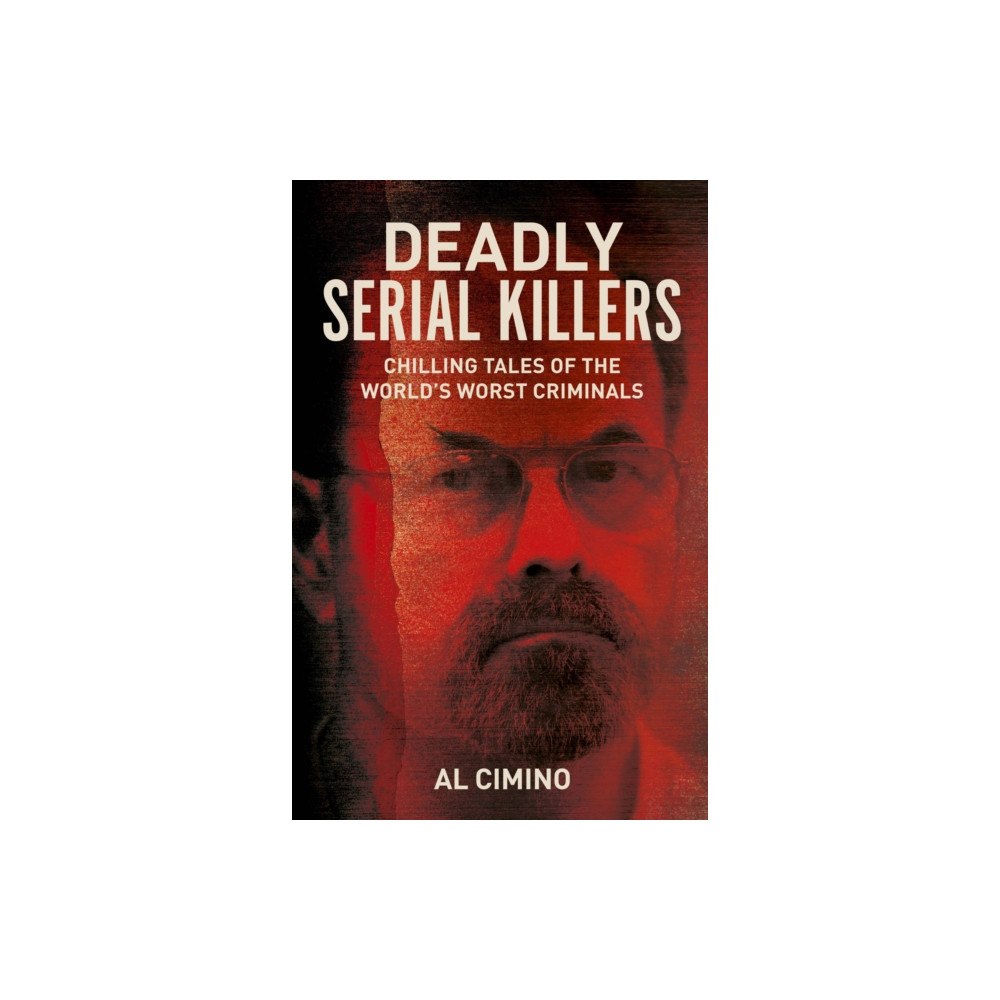 Arcturus publishing ltd Deadly Serial Killers (häftad, eng)