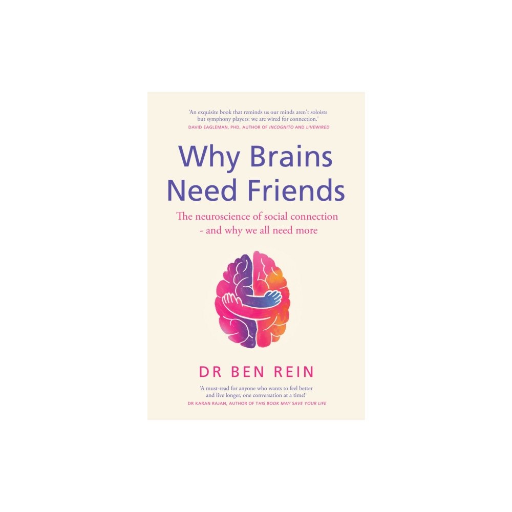 Quercus Publishing Why Brains Need Friends (inbunden, eng)