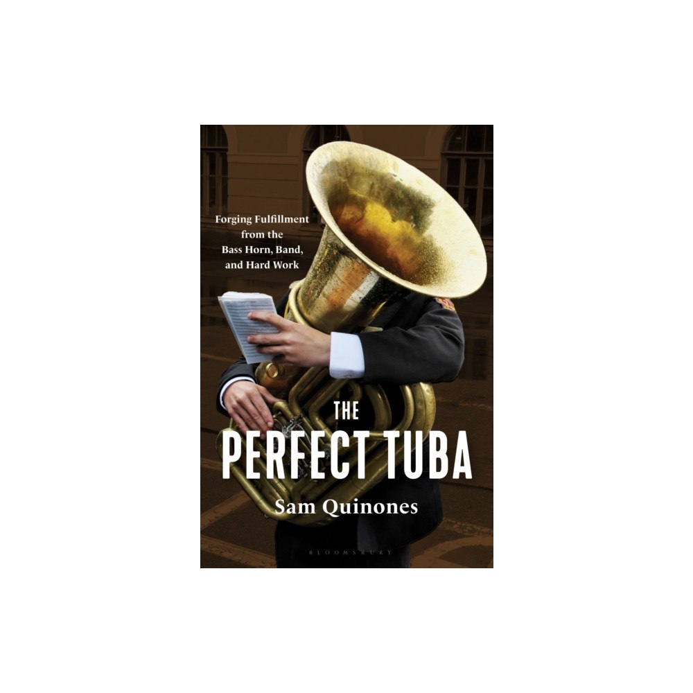Bloomsbury Publishing USA The Perfect Tuba (inbunden, eng)