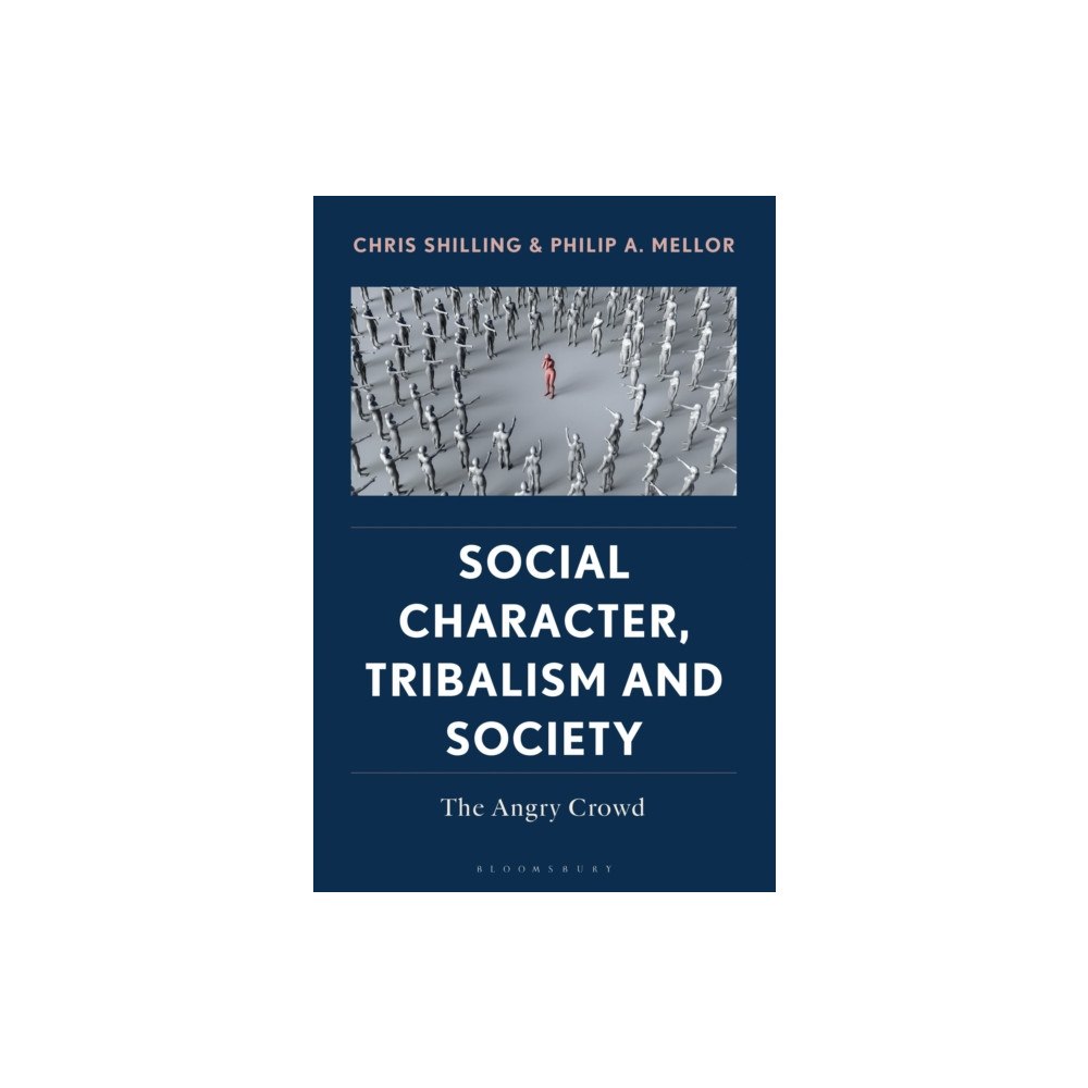 Bloomsbury Publishing PLC Social Character, Tribalism and Society (inbunden, eng)